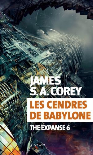 [The Expanse 06] • Les Cendres De Babylone · the Expanse 6